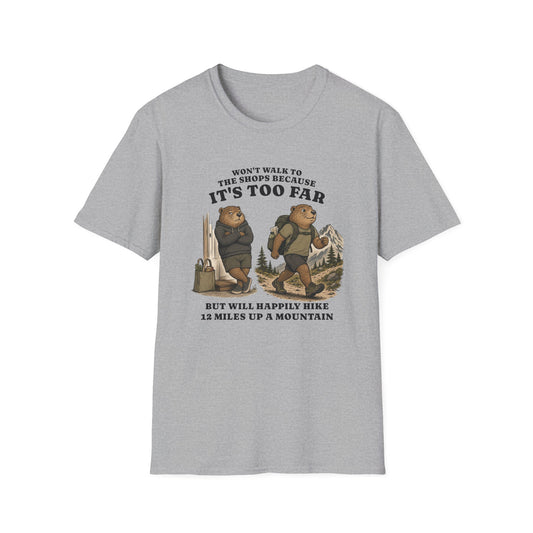 It's Too Far T-shirt