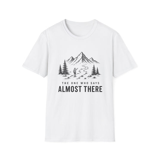 Almost There T-shirt