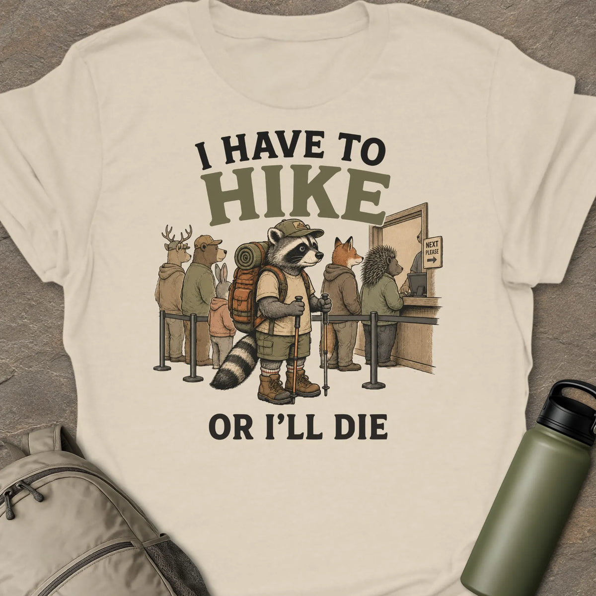 Have To Hike T-shirt