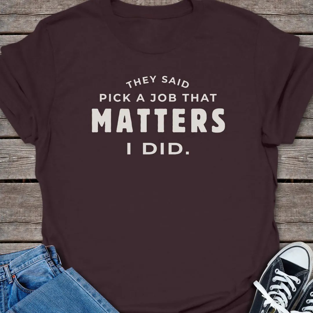 Pick Job T-shirt
