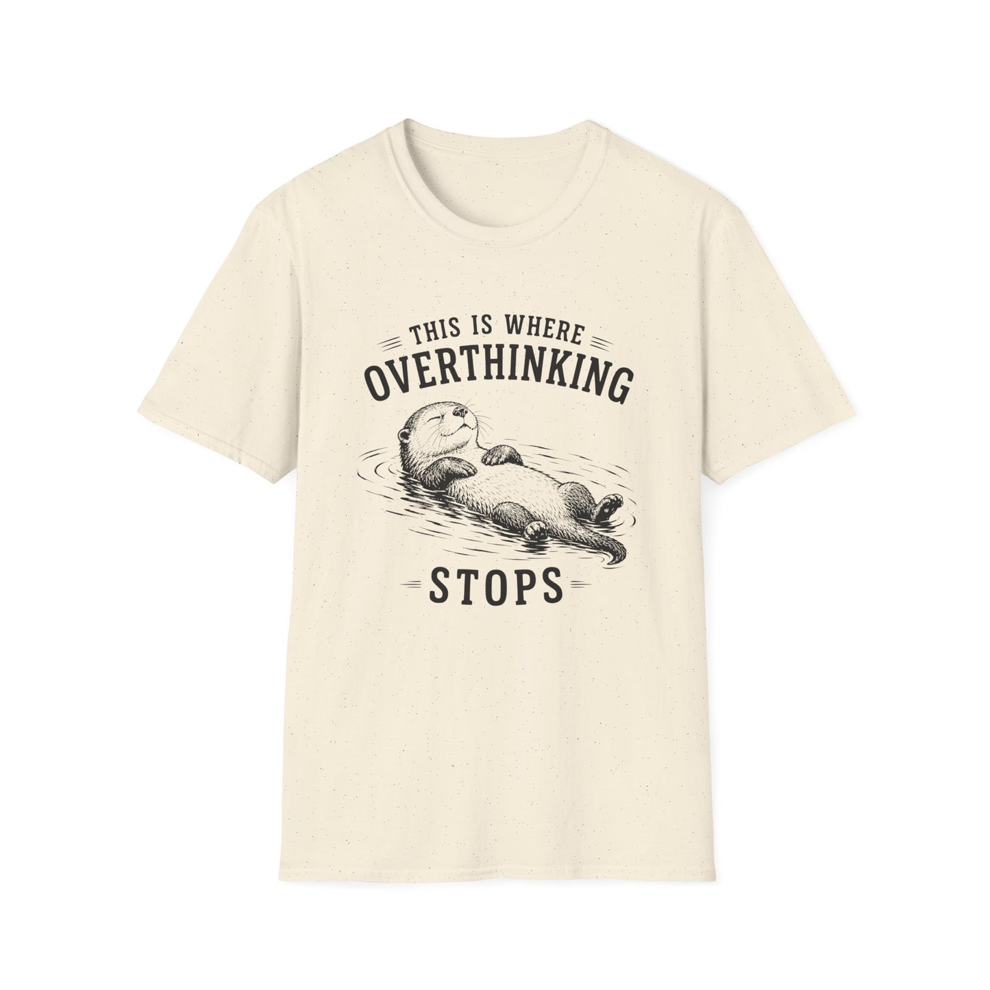 Overthink Stops T-shirt