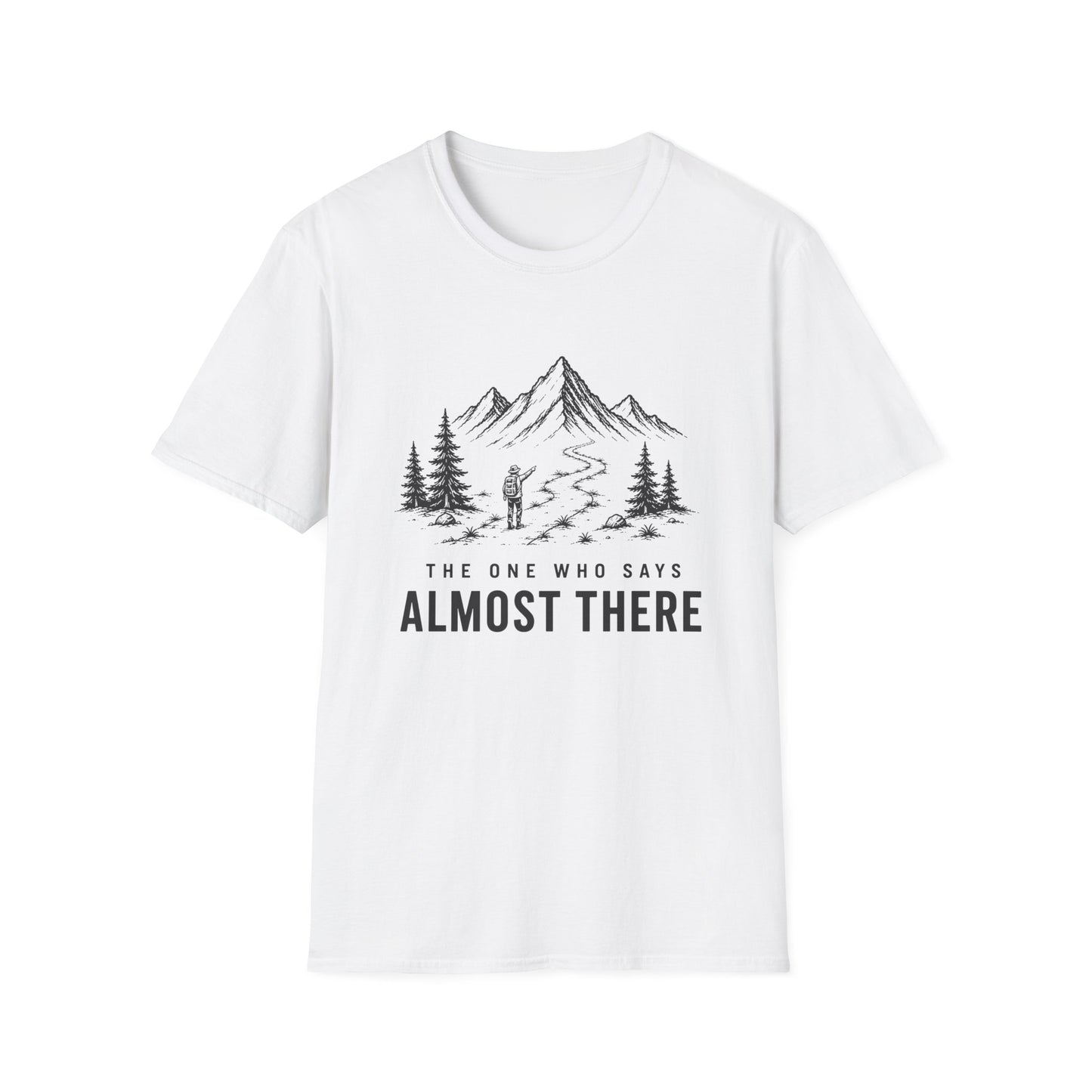 Almost There T-shirt