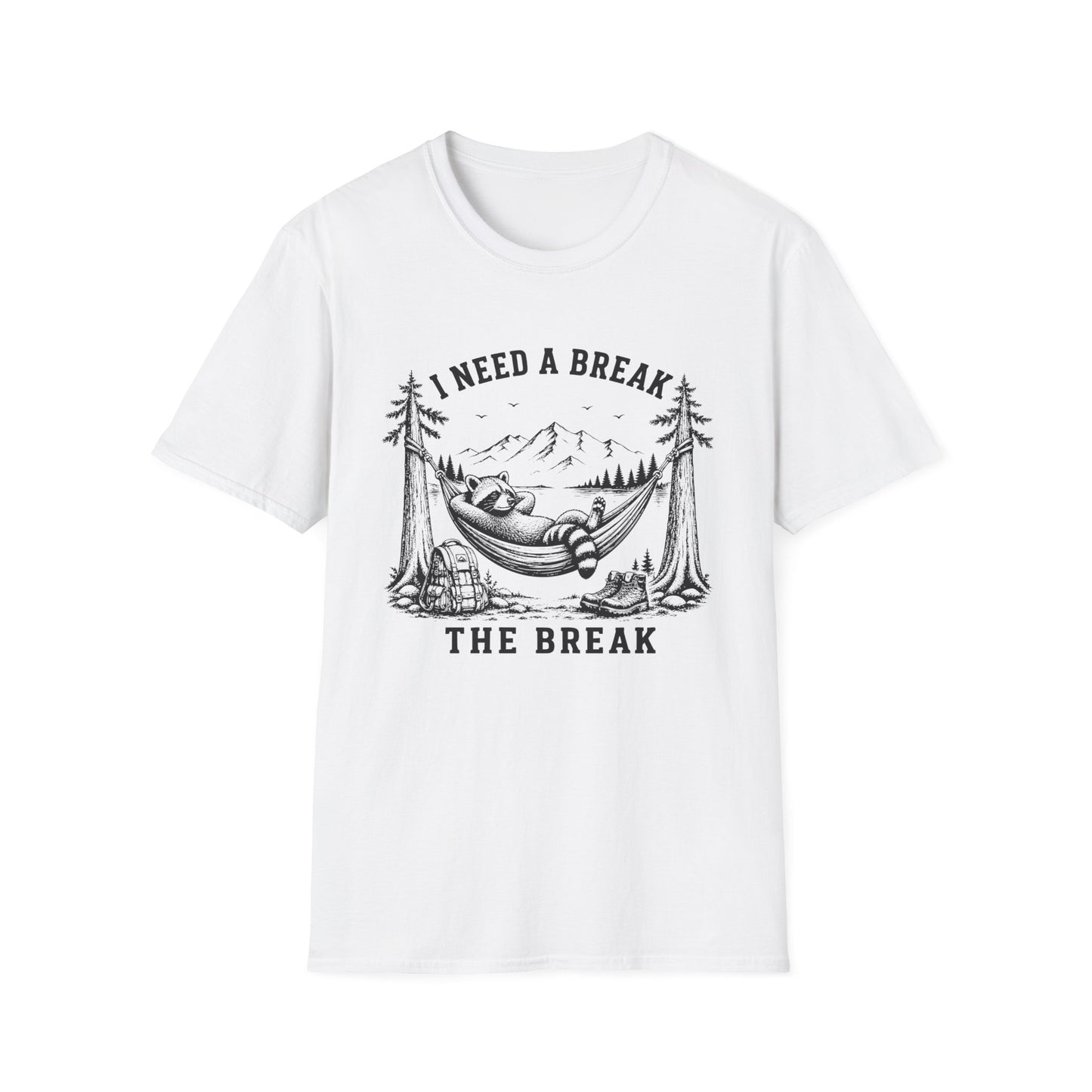 Need A Break T-shirt