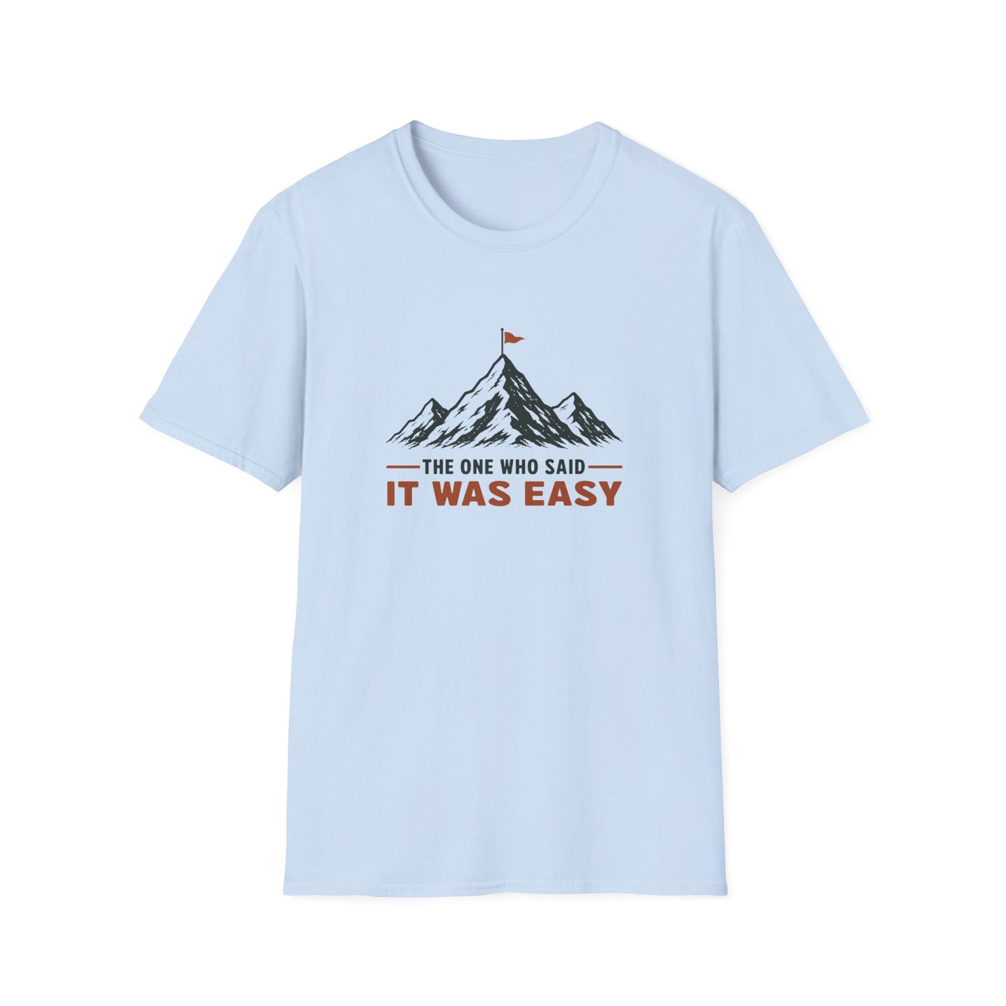One Said Easy T-shirt