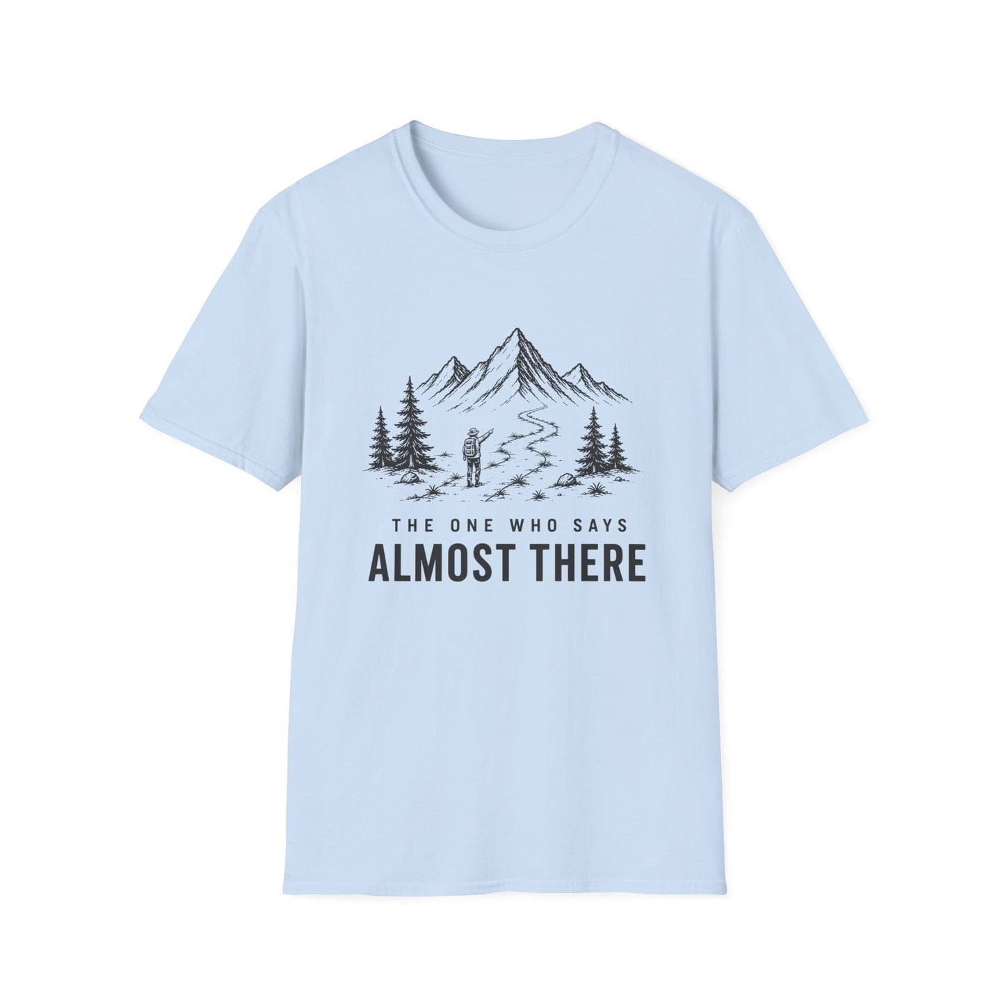 Almost There T-shirt
