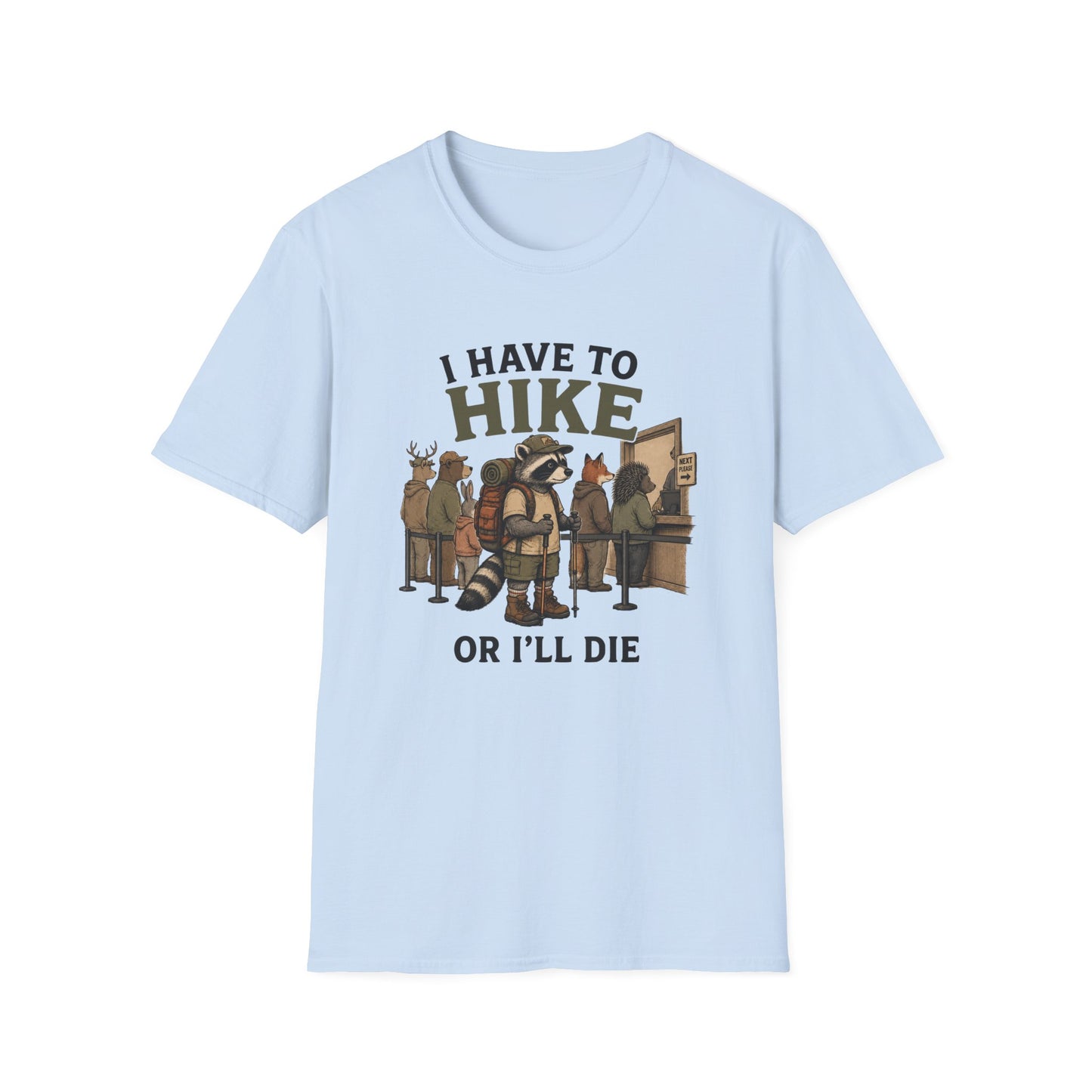 Have To Hike T-shirt