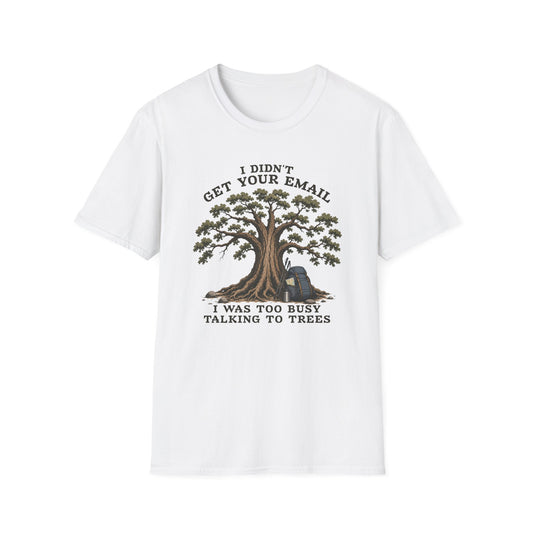 Talk To Trees T-shirt