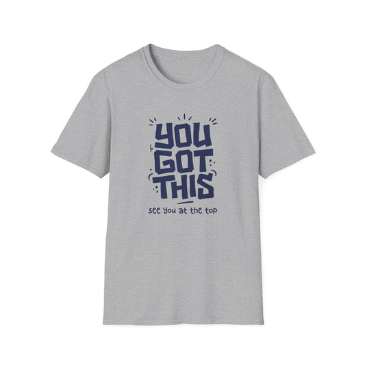 You Got This T-shirt