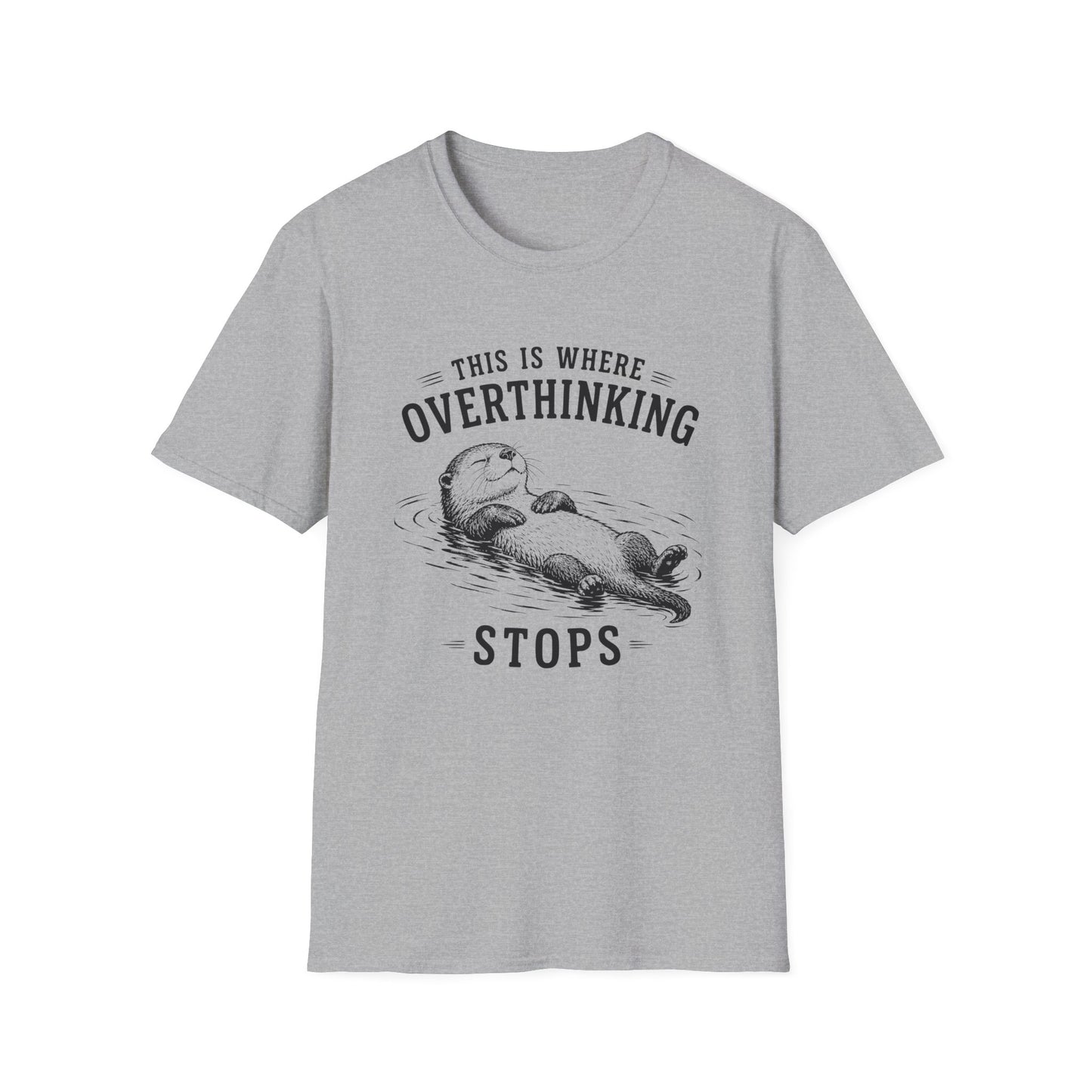 Overthink Stops T-shirt