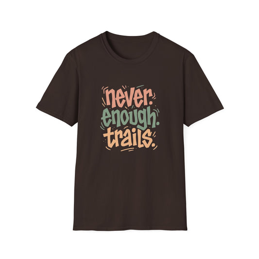 Never Enough T-shirt