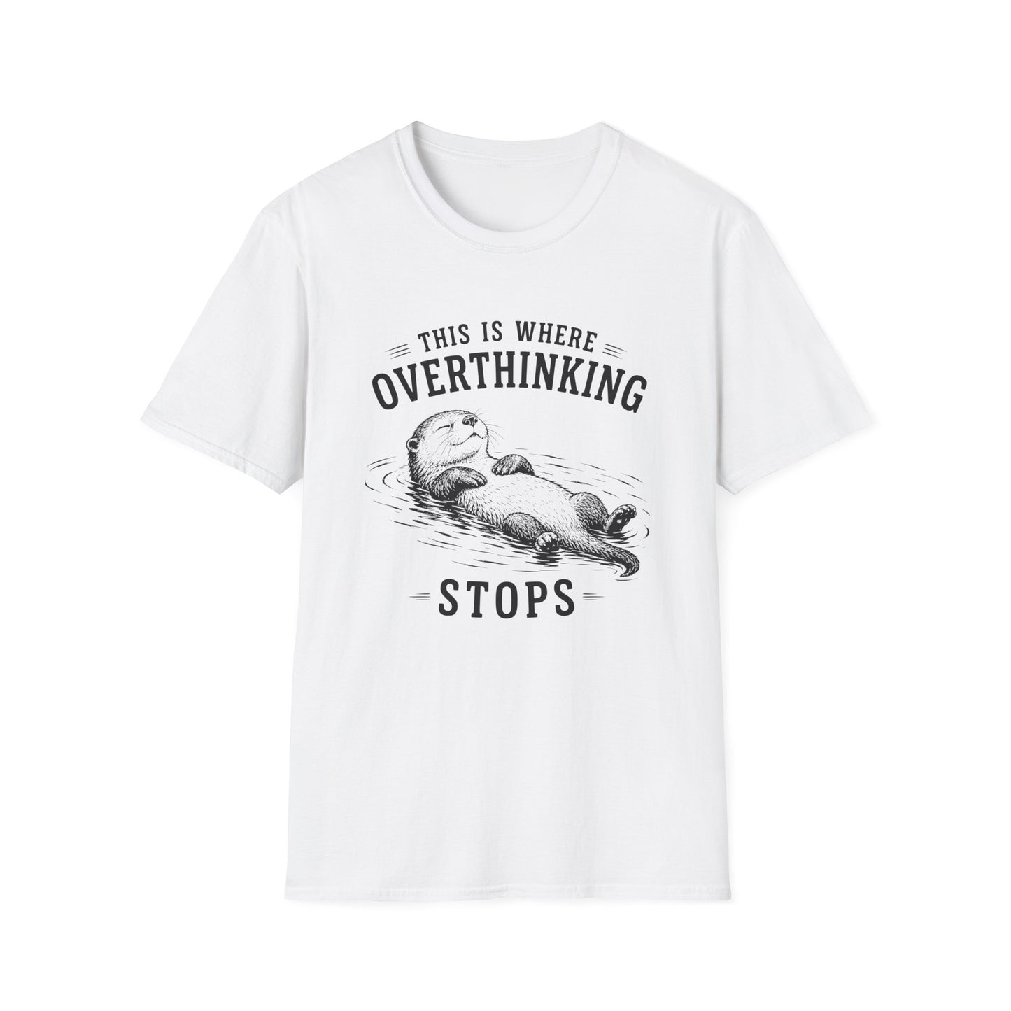 Overthink Stops T-shirt