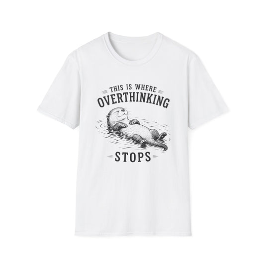 Overthink Stops T-shirt