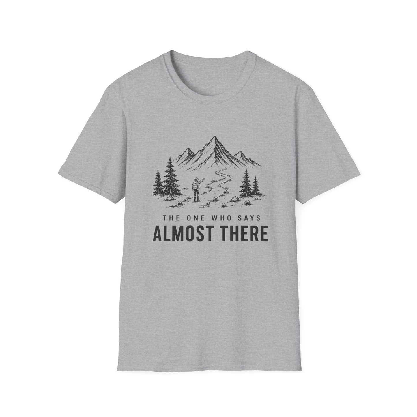 Almost There T-shirt