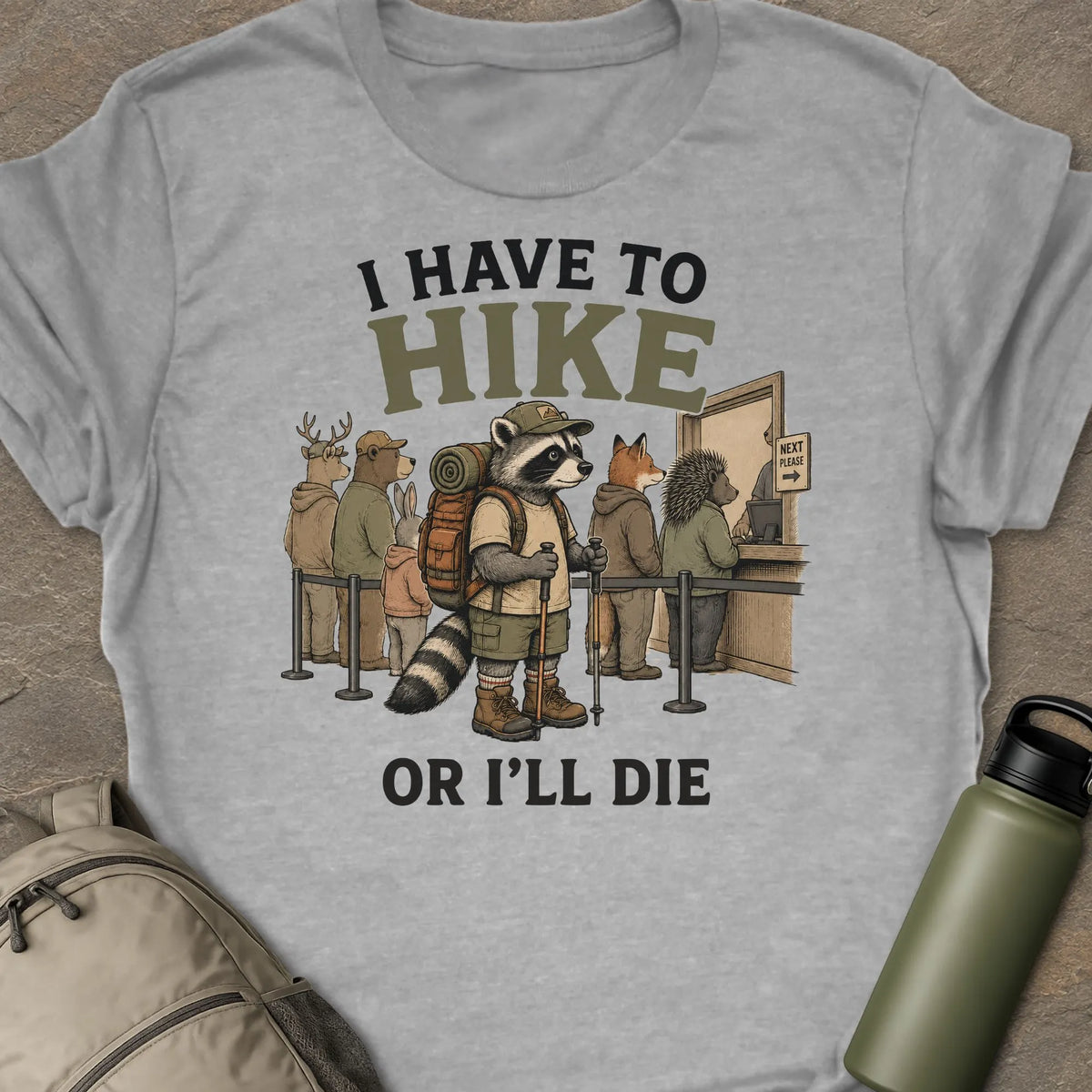 Have To Hike T-shirt