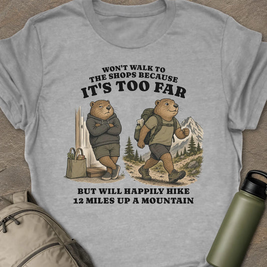 It's Too Far T-shirt