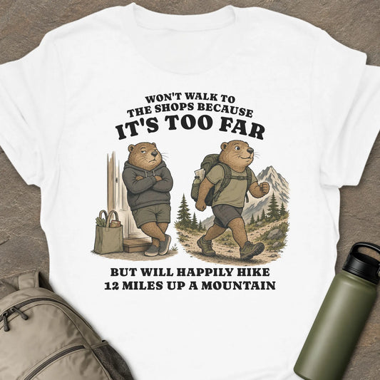 It's Too Far T-shirt