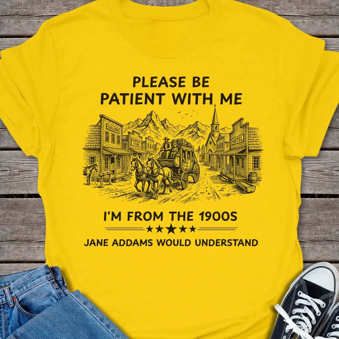 Be Patient T-shirt