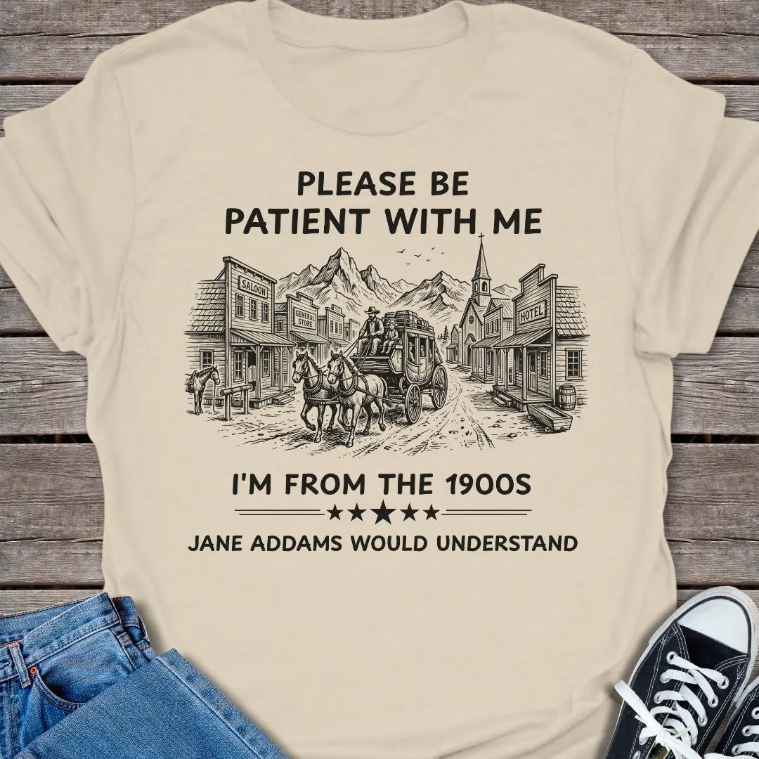 Be Patient T-shirt