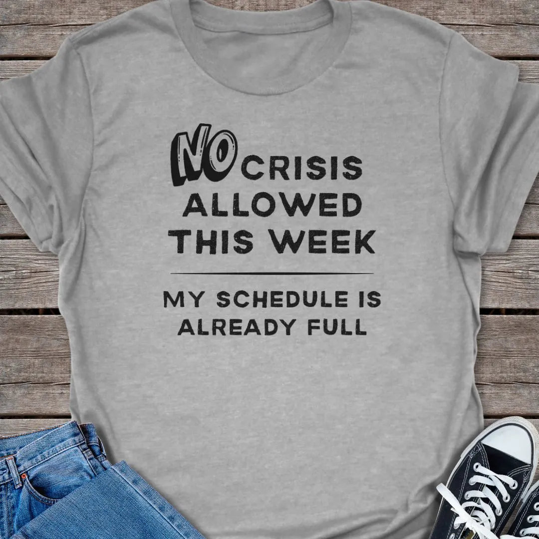 No Crisis T-shirt