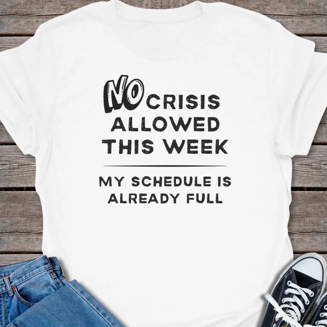No Crisis T-shirt