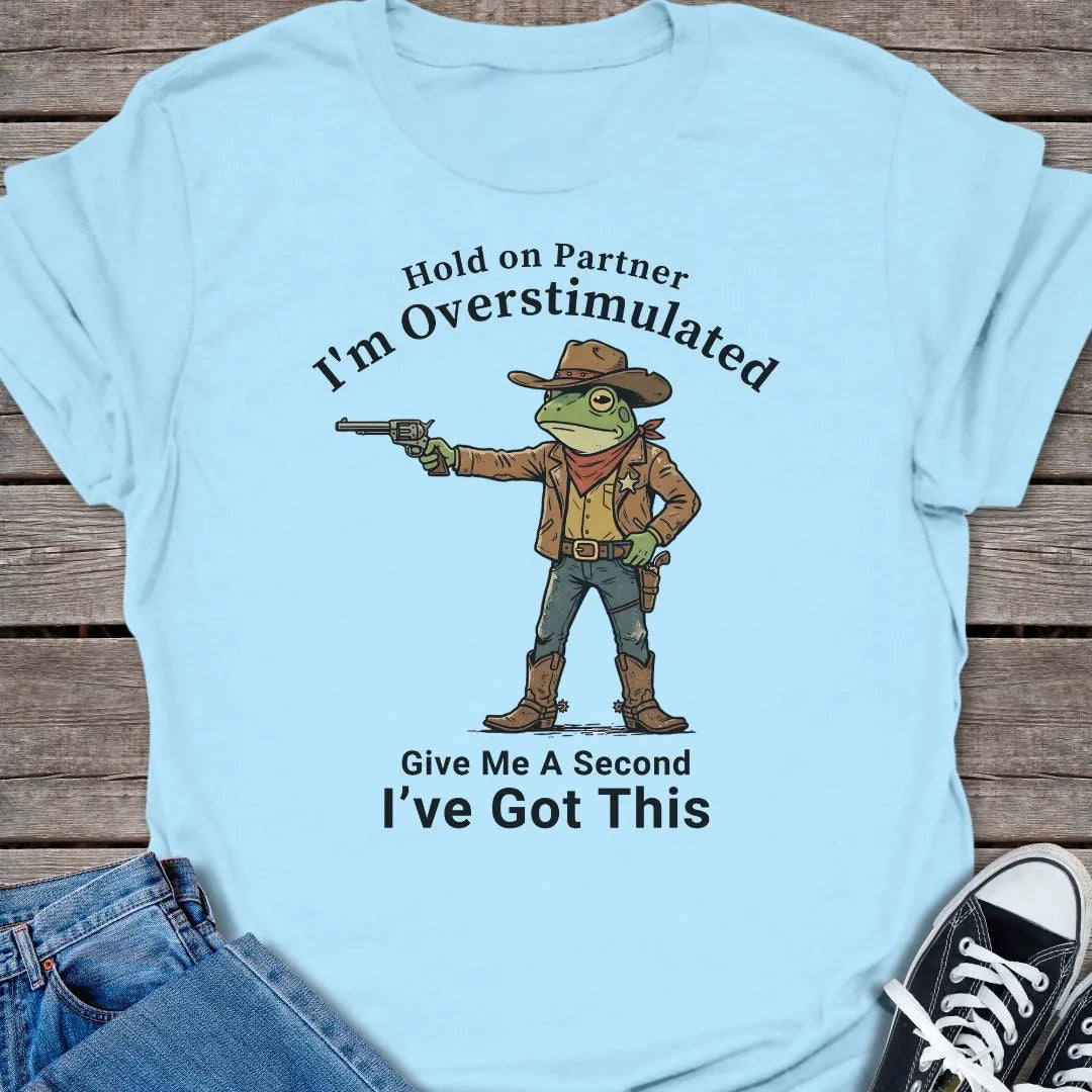 Overstimulated T-shirt