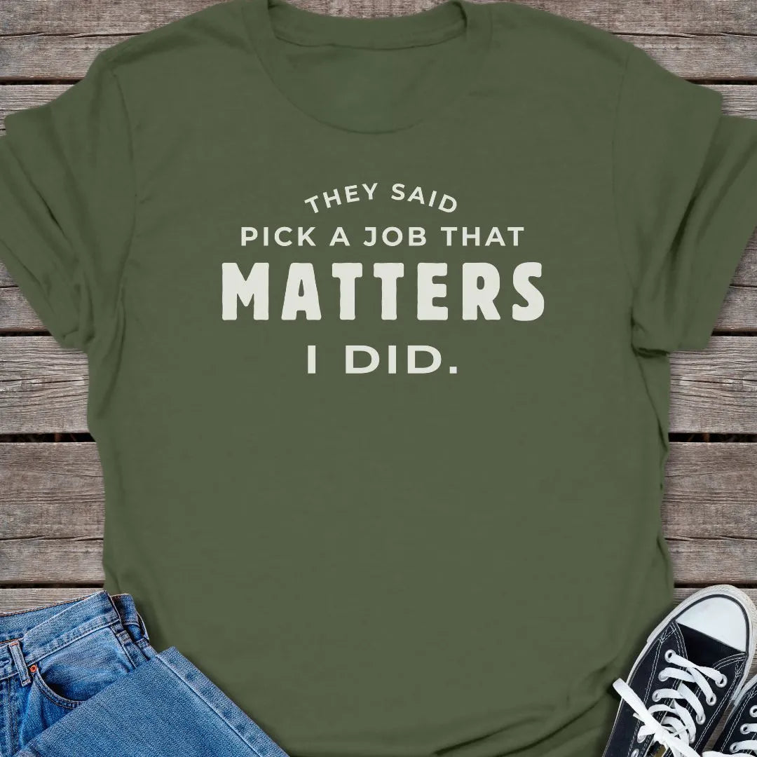 Pick Job T-shirt