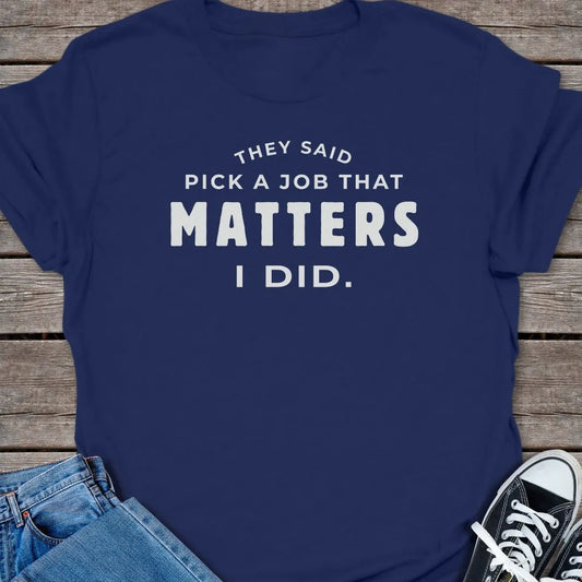 Pick Job T-shirt