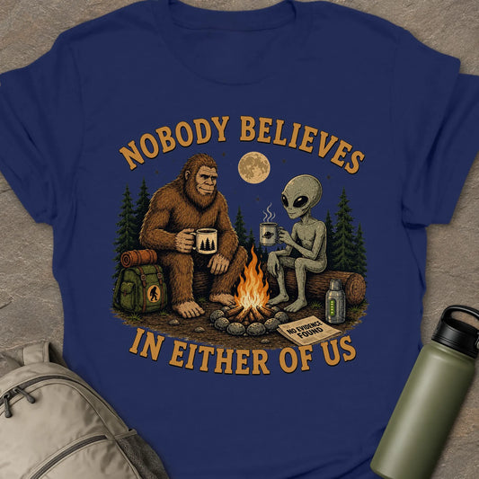 Nobody Believes T-shirt